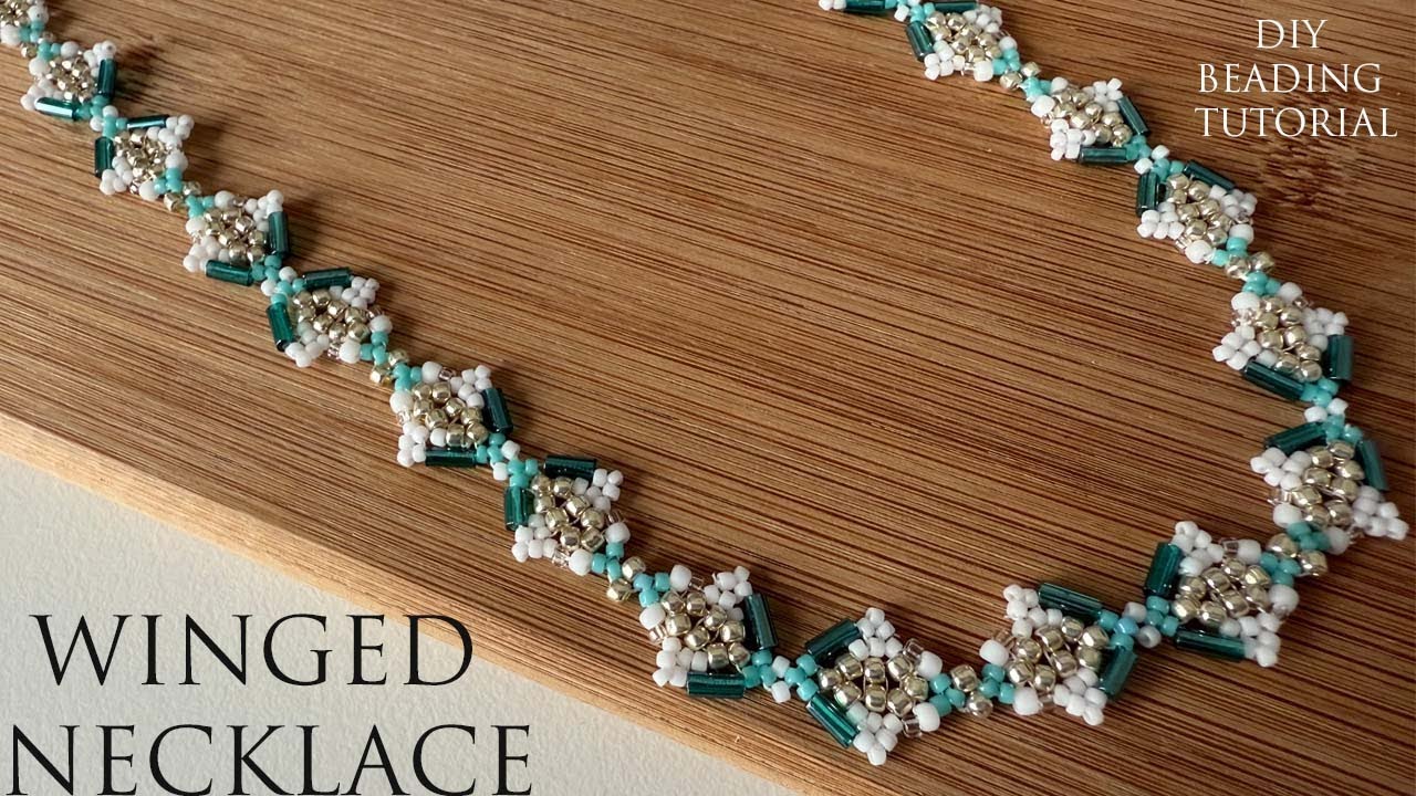 BEADING TUTORIAL: Winged Necklace with Seed and Bugle Beads 