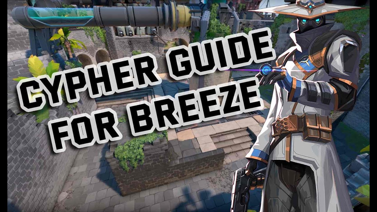 How to be UNSTOPPABLE as Cypher on Breeze | Valorant Cypher Guide