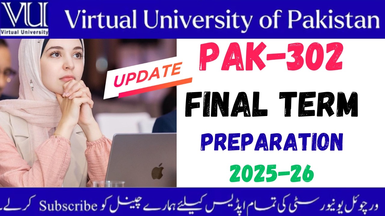 PAK 302 Final Term Preparation 2025-26