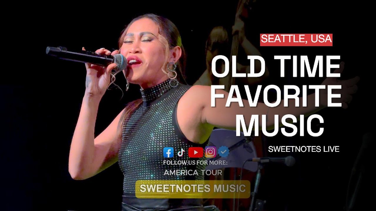 OLD TIME FAVORITE MUSIC | Sweetnotes Live @ Seattle USA