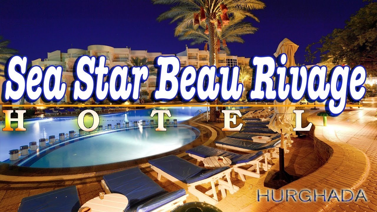 Hotel Sea Star Beau Rivage 5* ☀️Hurghada 🌴 🇪🇬 (Hotel Tour) 4K