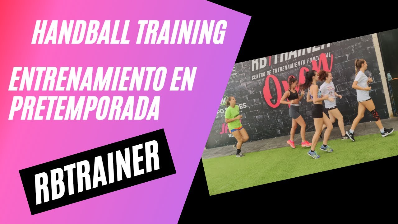🔴HANDBALL TRAINING 🤾‍♀️ PREPARACIÓN FÍSICA PRETEMPORADA BALONMANO FEMENINO🔴 RB TRAINER