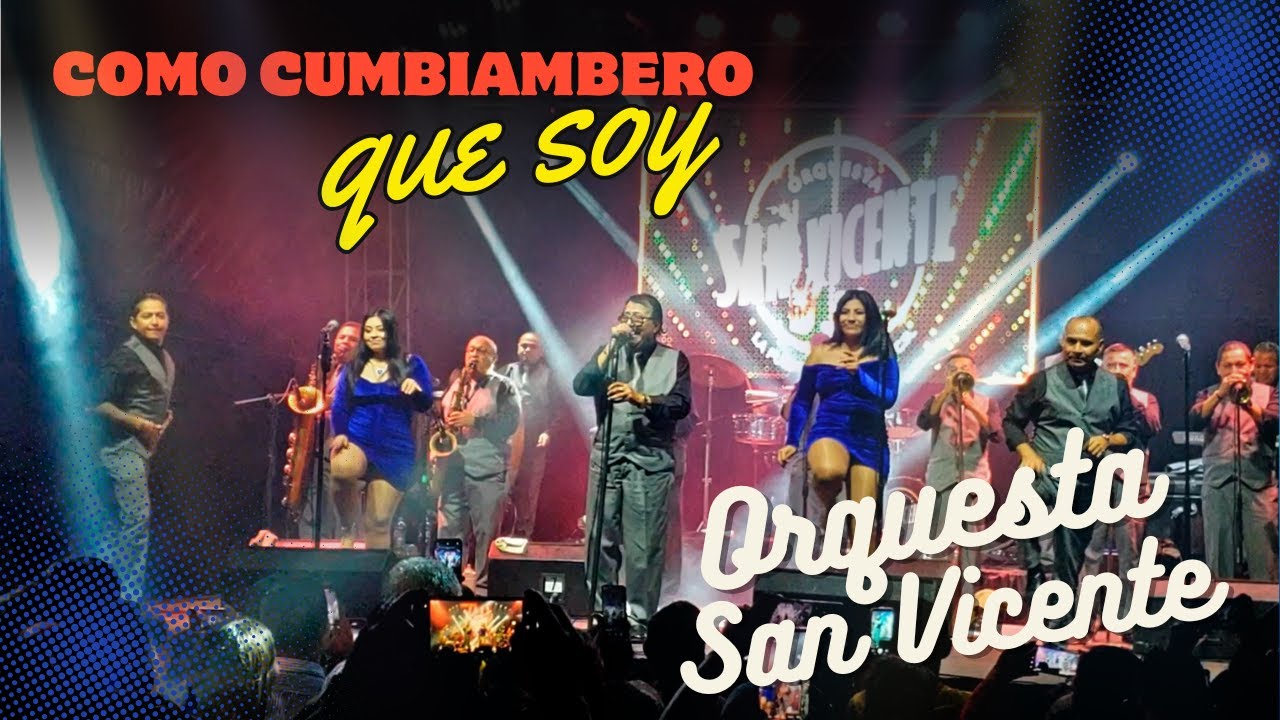 Como cumbiambero que soy - Orquesta San Vicente #vagandoconlasanvicente