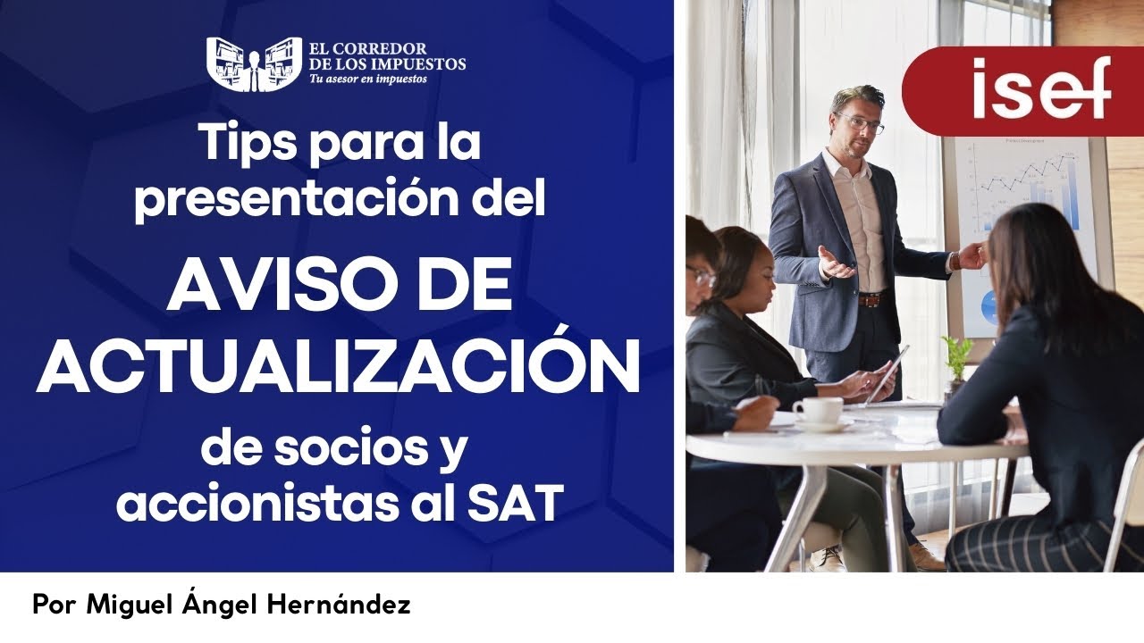Tips para la presentación del aviso de actualización de socios y accionistas al SAT