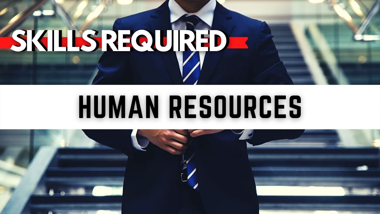 HR Skills Required for MBA Graduates | Human Resources Skills Required, HR Professional Course