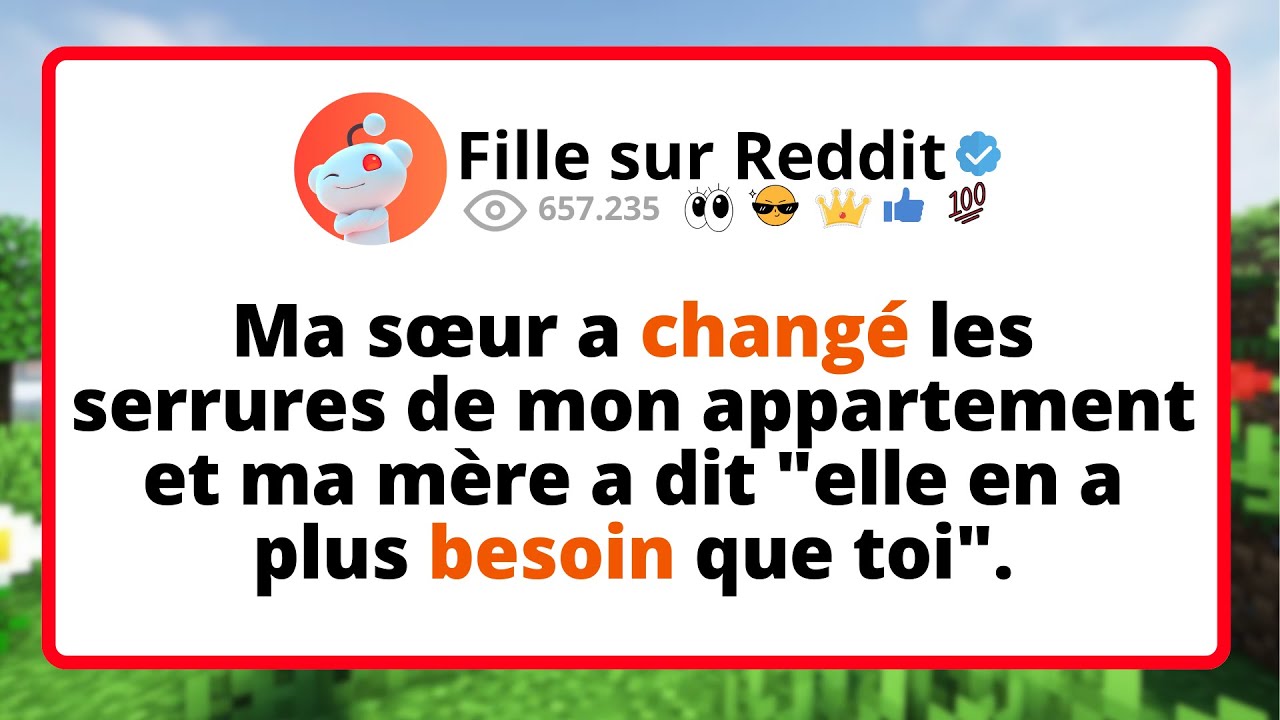 Ma sœur a CHANGÉ les serrures de mon appartement et ma MÈRE a dit 