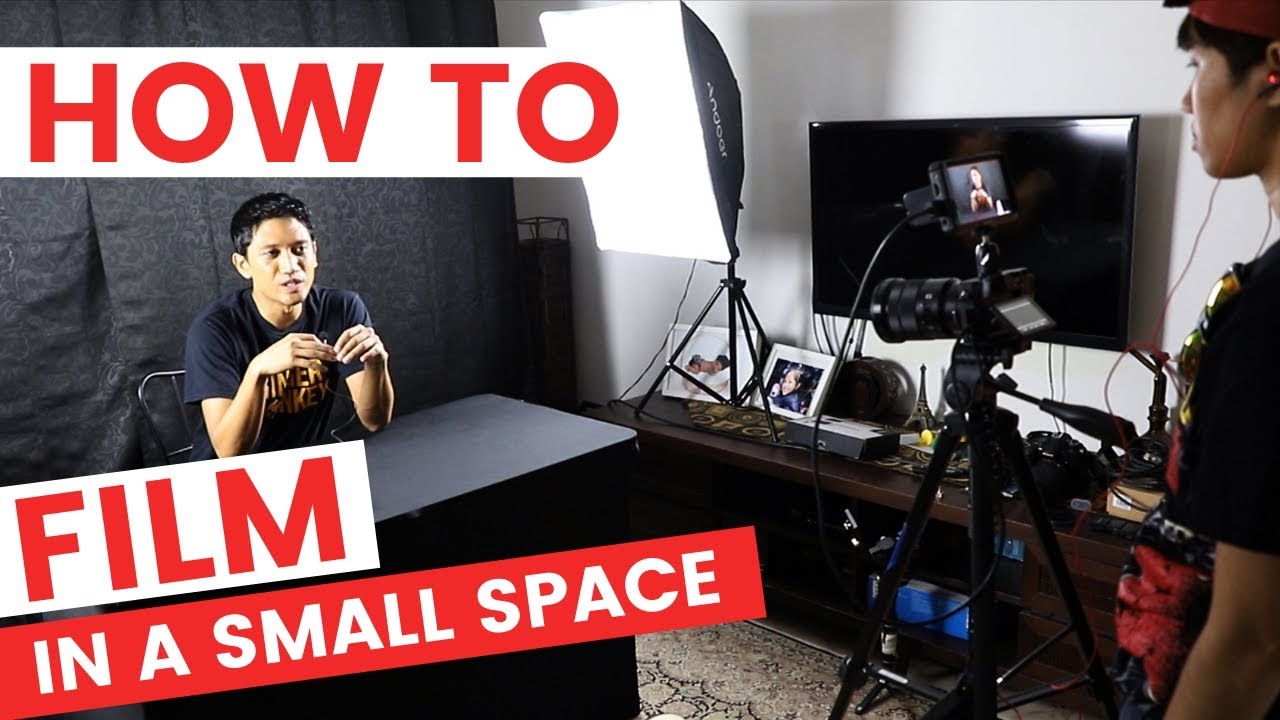 How to film in a small space