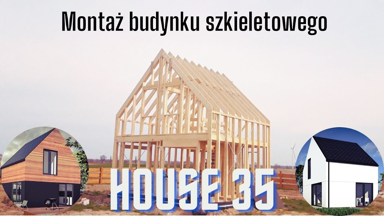 Montaż budynku szkieletowego House35
