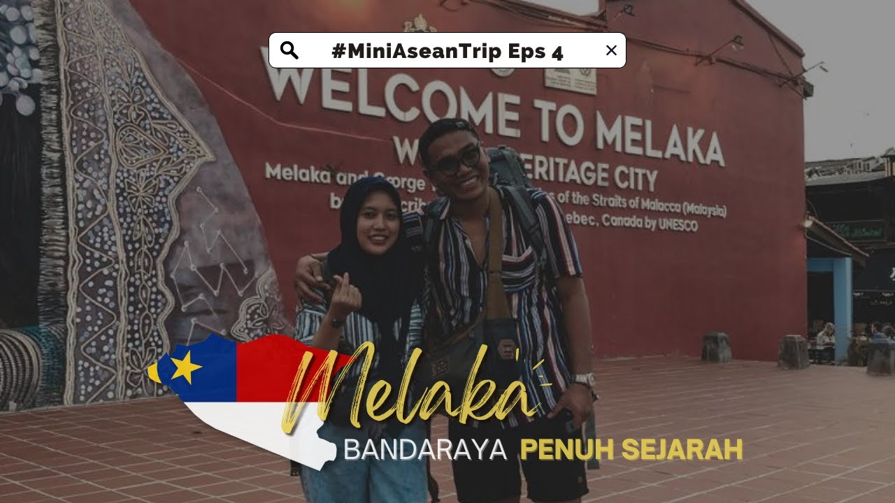 Bersinggah di Melaka, Bandaraya Penuh Sejarah ‼️ - Mini Asean Trip Eps 4