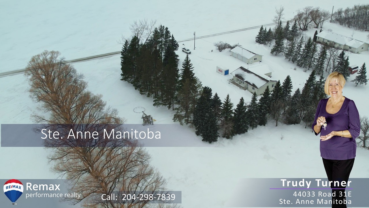 44033 Road 31E in Ste. Anne Manitoba with Trudy Turner
