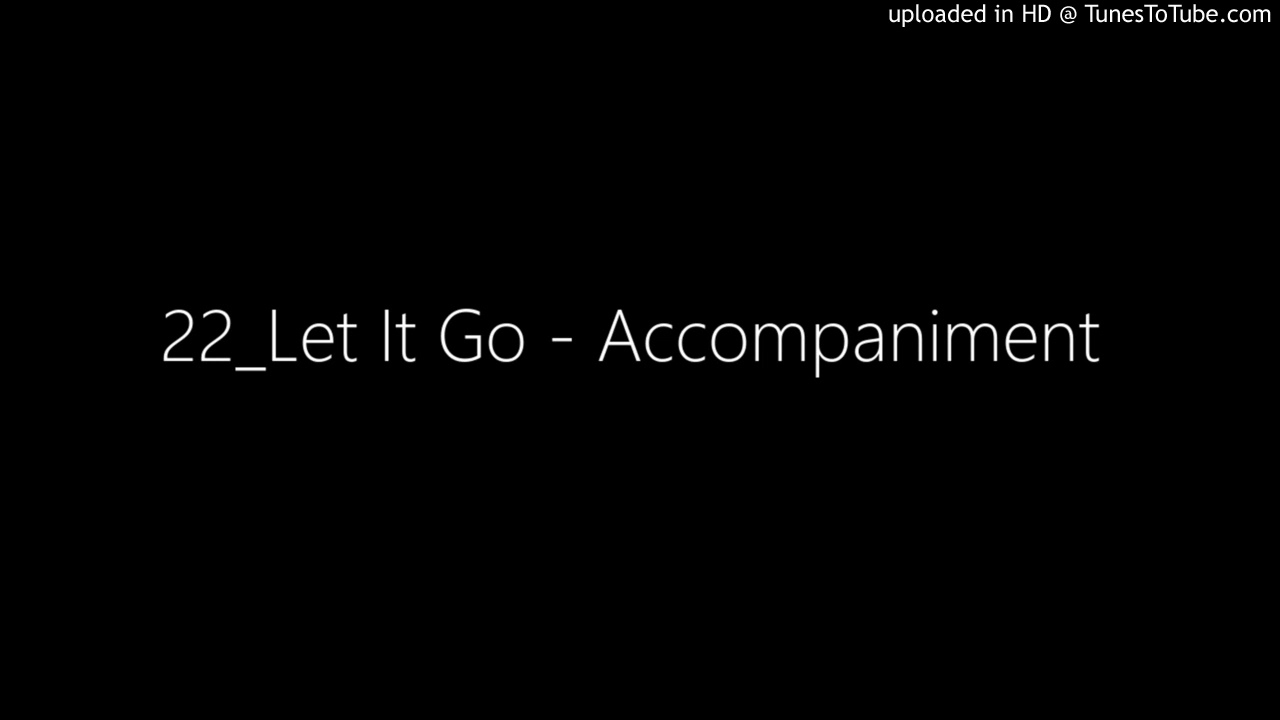 22_Let It Go - Accompaniment