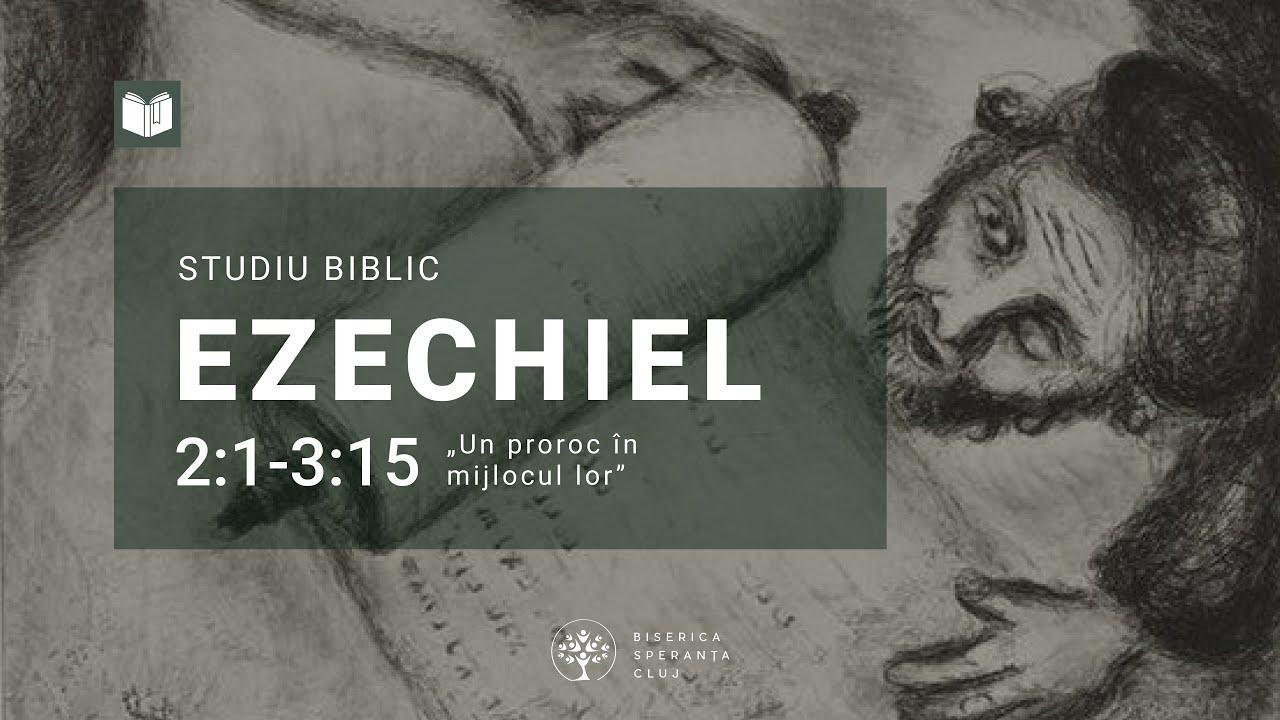 Studiu Ezechiel | 03 Un proroc în mijlocul lor | Ionuț Benea