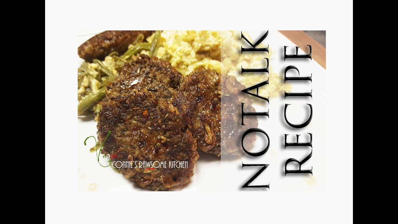 NOTALK- GLUTEN FREE VEGAN SAUSAGE PATTIES  | Connie's RAWsome kitchen  | -preppers - OAT MEAT