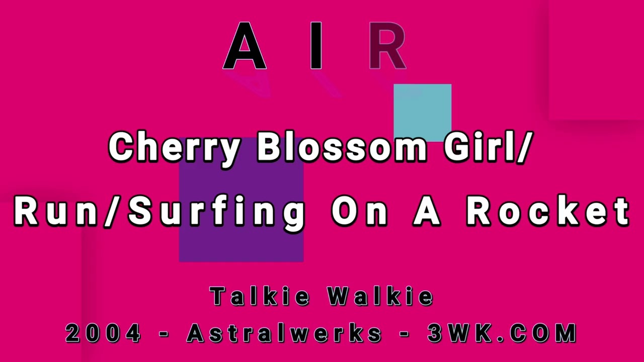 AIR-Cherry Blossom Girl/Run/Surfing On A Rocket
