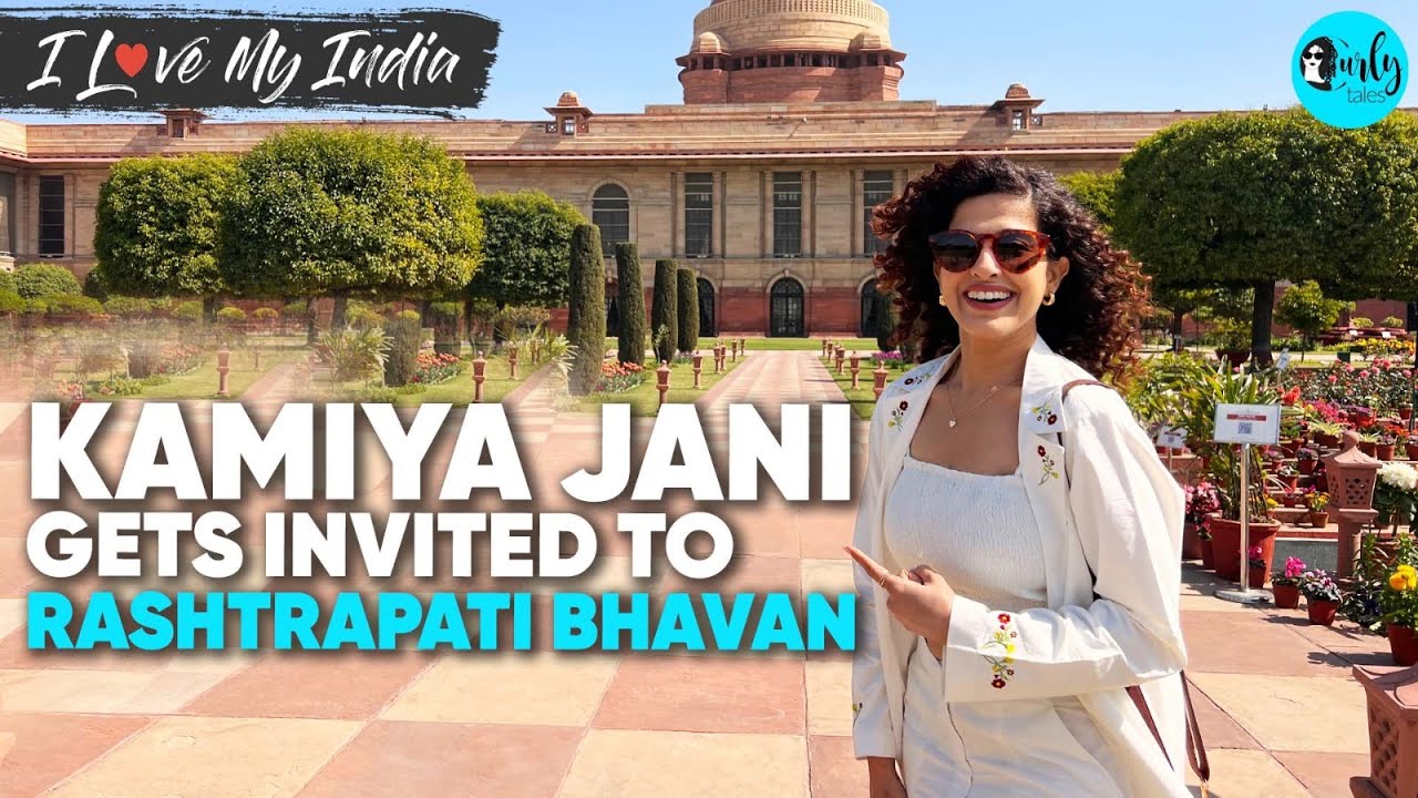 Kamiya Jani Gets Invited To Rashtrapati Bhavan | President Of India&rsquo;s House | Curly Tales