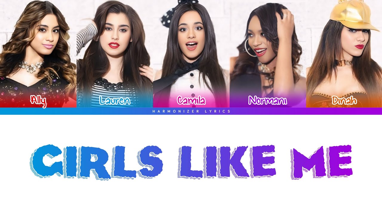 Fifth Harmony - Girls Like Me (Color Coded Lyrics) | Harmonizer Lyrics 