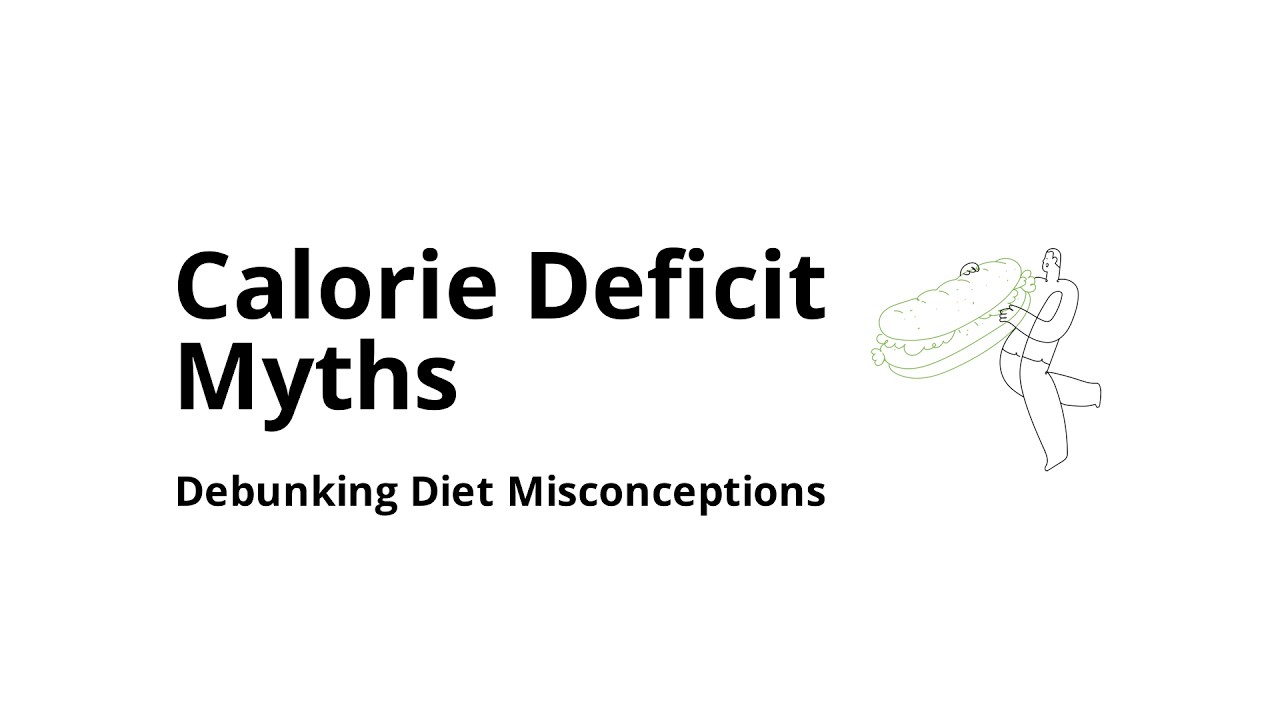 What are common myths about calorie deficit?