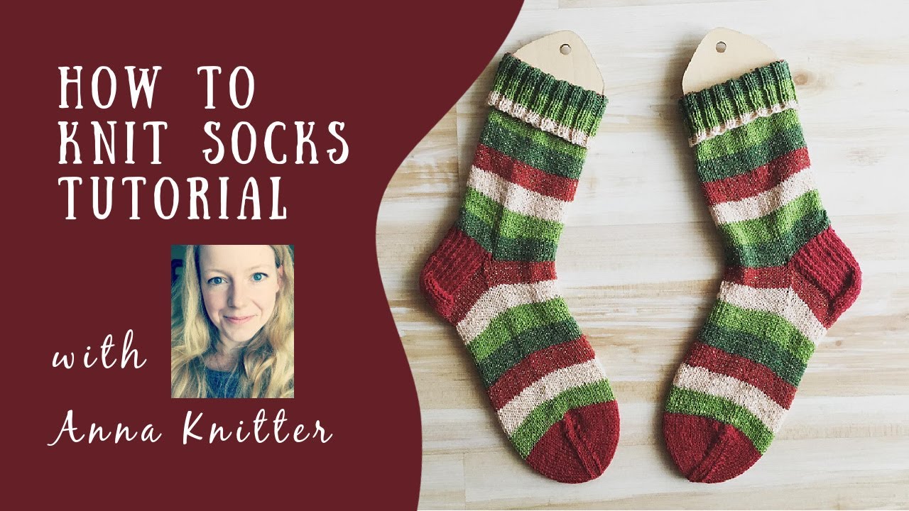 Tutorial - How to knit socks with Anna Knitter
