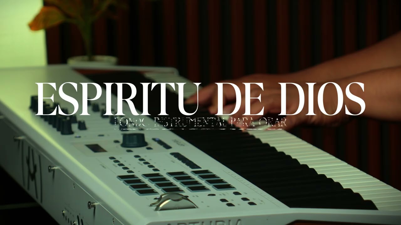 PIANO INSTRUMENTAL PARA ORAR - ESPIRITU DE DIOS - FONDO MUSICAL