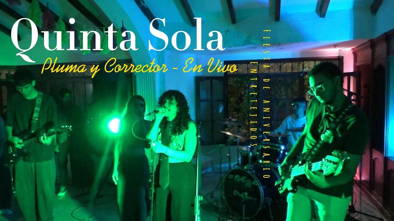 Quinta Sola - Pluma y Corrector (En Vivo)