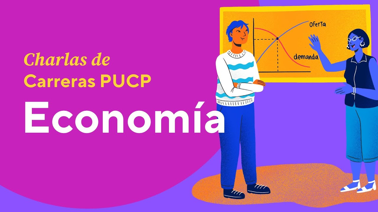 Charlas de Carreras PUCP - Conociendo la carrera de Economía en la PUCP