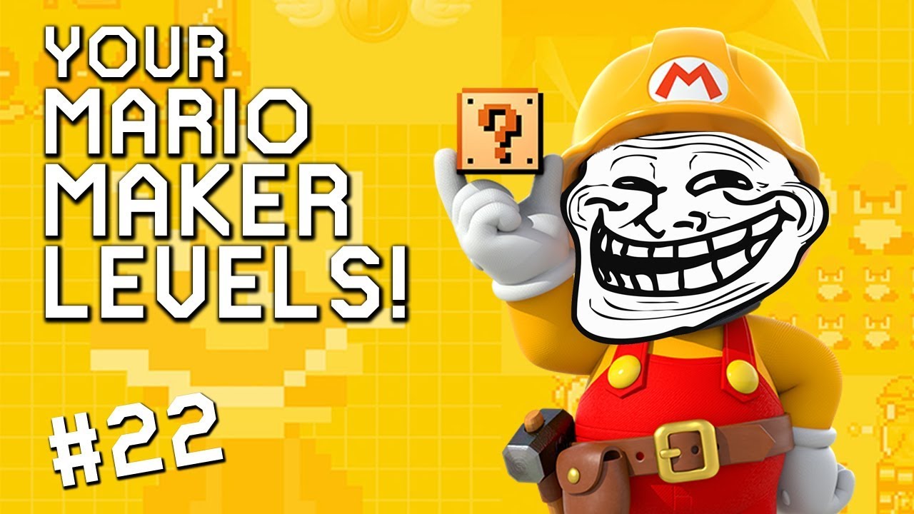 AWESOME TROLL LEVEL: YOUR Mario Maker Levels #22