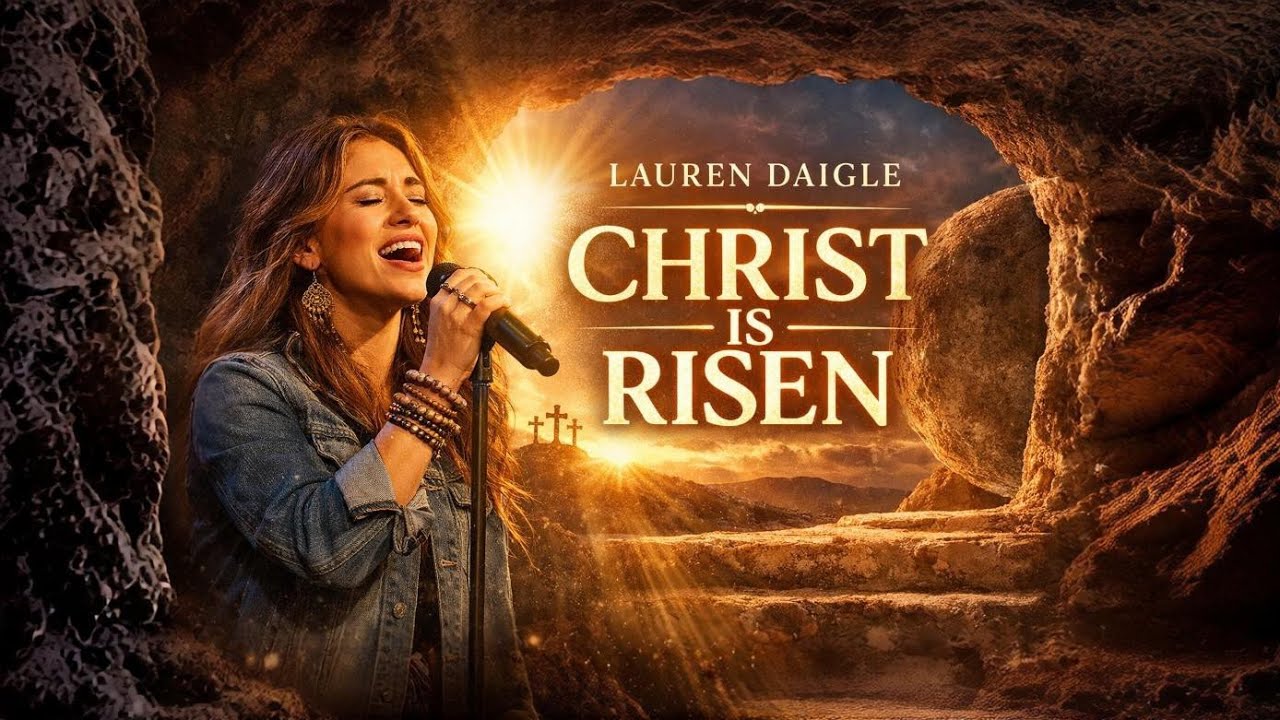 CHRIST IS RISEN _ Lauren Daigle _ Powerful Resurrection Worship Song | 2026