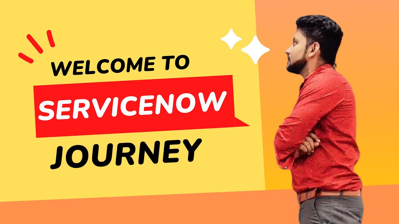 Welcome to Servicenow Journey