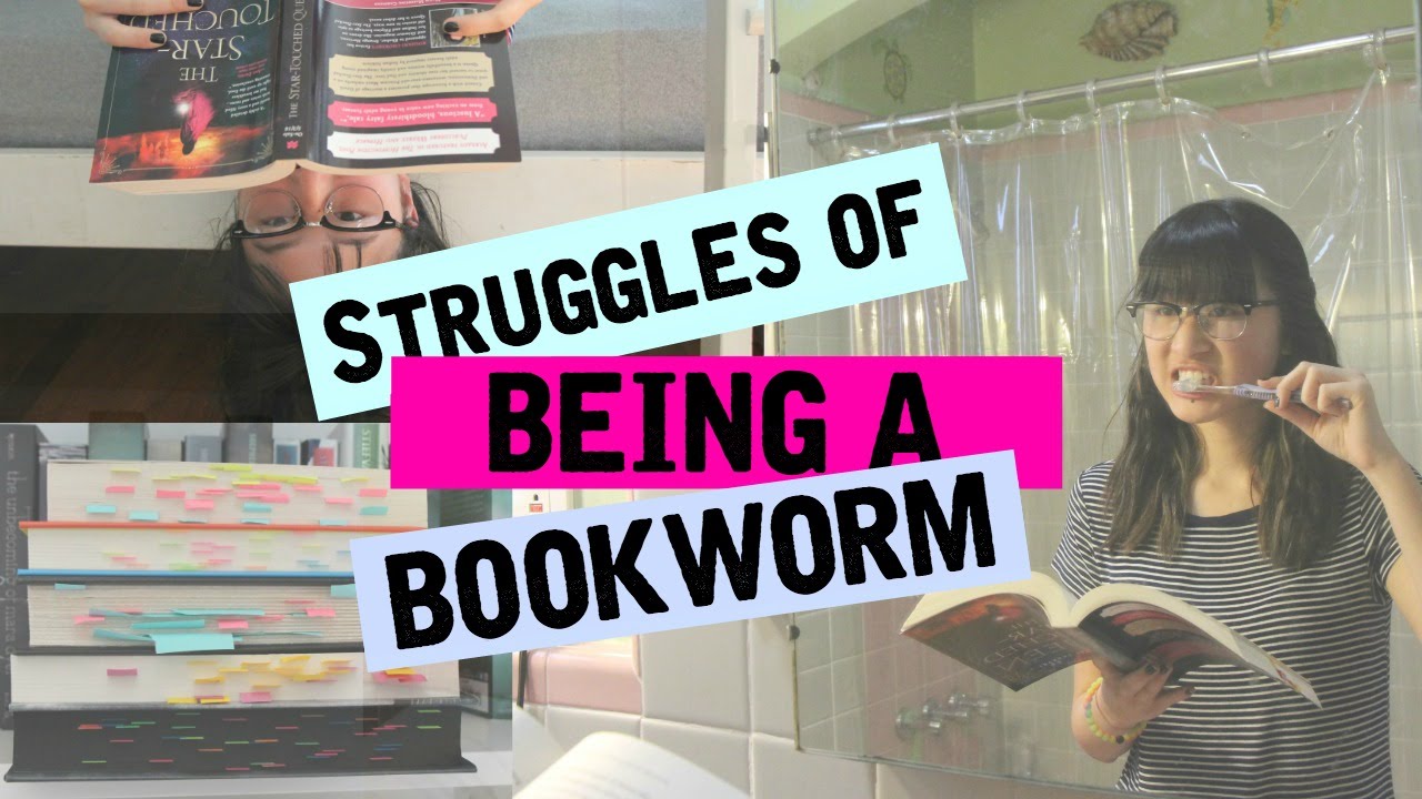 Struggles of Being A Bookworm | TheBooksBuzz