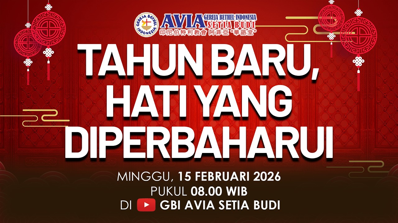 Ibadah Minggu, 15 Februari 2026 | TAHUN BARU, HATI YANG DIPERBAHARUI  | Pdm. Cu Ayau