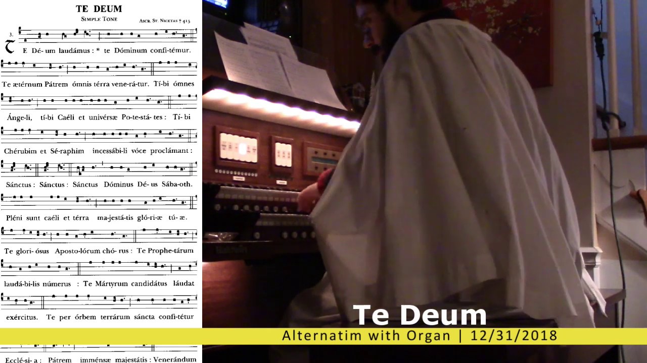 Te Deum for 2018 | Simple Tone, alternatim with full organ