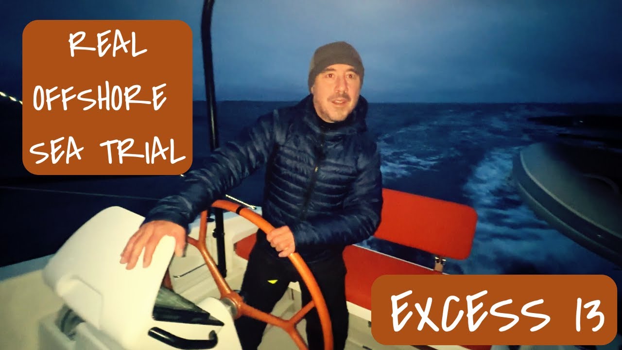 Excess 13 - real offshore sea trial