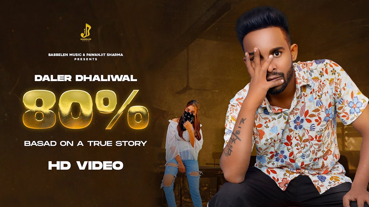 80% {Official Video} | 80 Percent | Daler Dhaliwal | Kill Gabru | New Punjabi Songs 2021