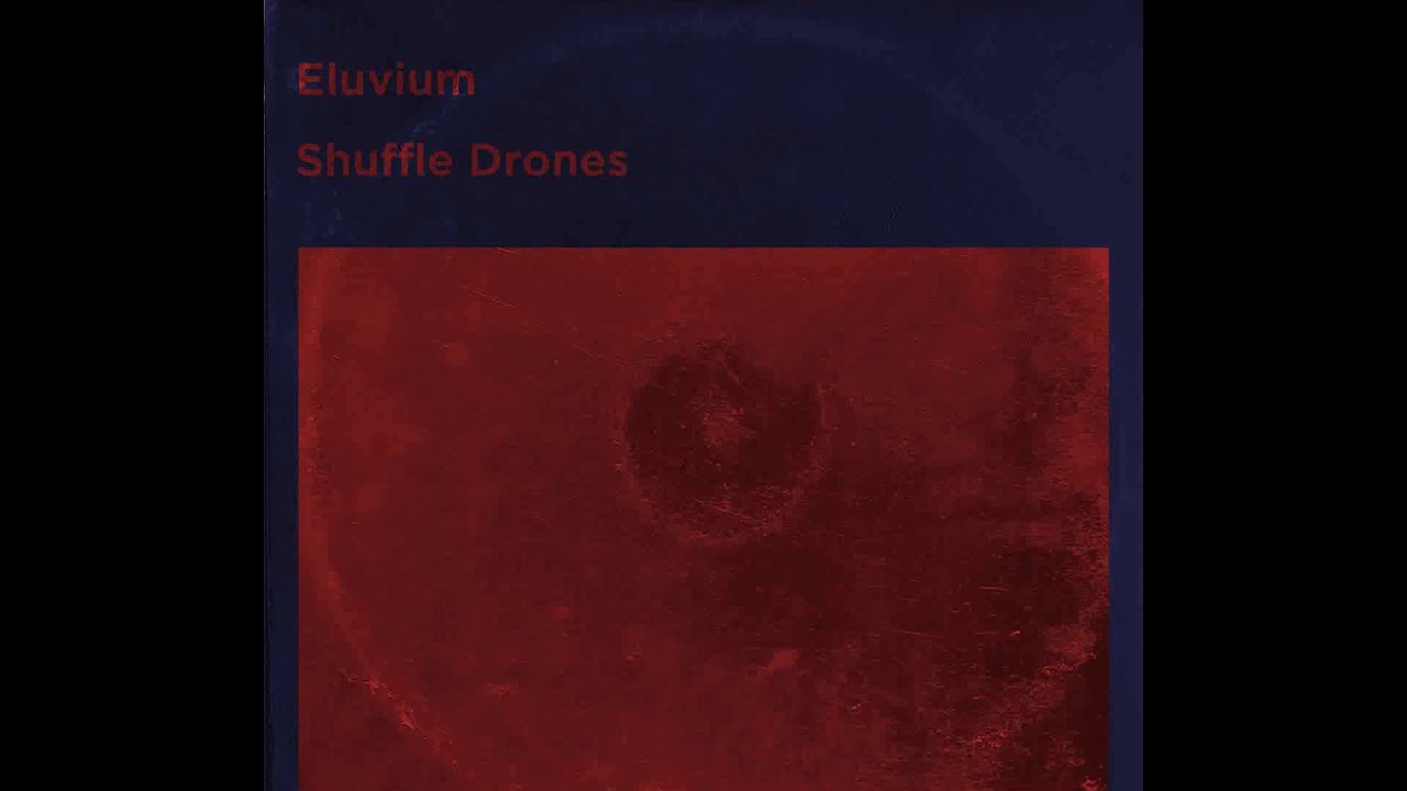 Eluvium - Shuffle Drones