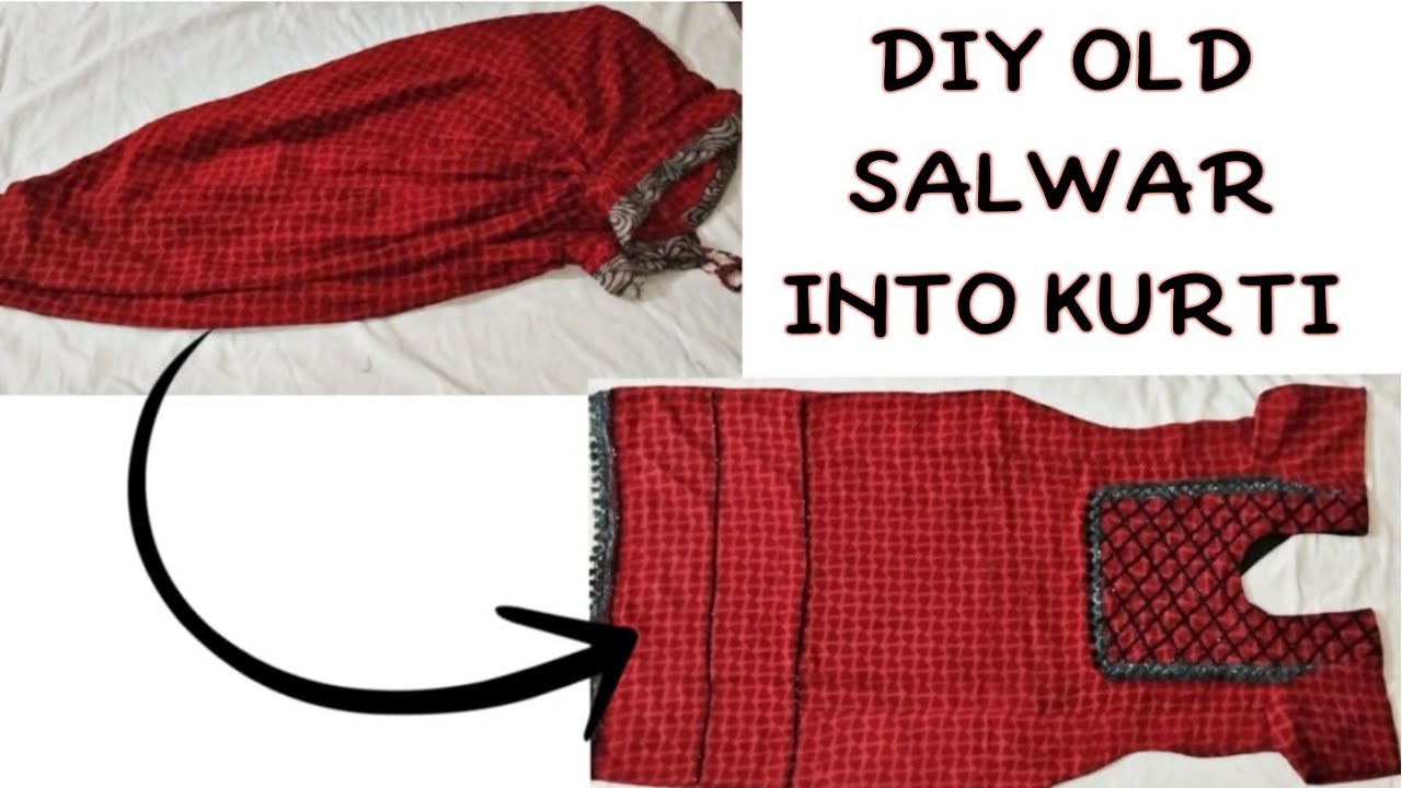 DIY OLD SALWAR INTO KURTI||Best Reuse Idea