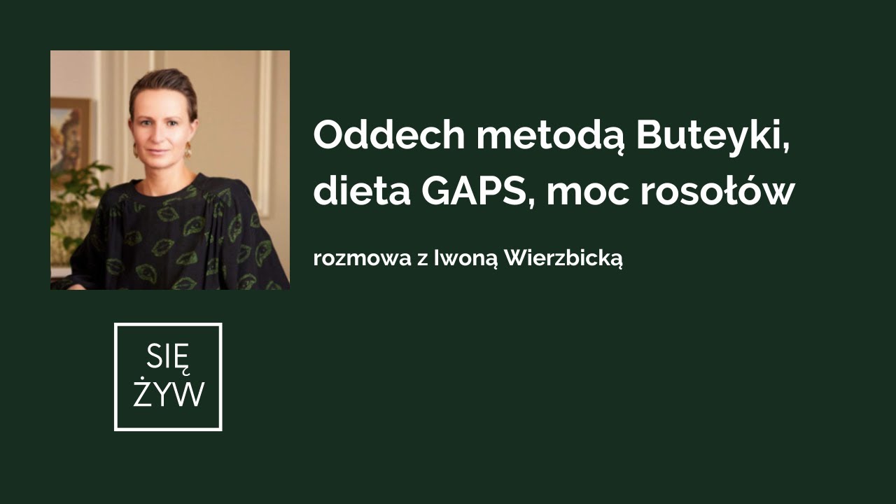 Oddech Buteyko oraz moc wywar&oacute;w GAPS