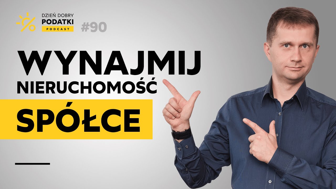 Wynajem nieruchomości spółce - kiedy się opłaca?