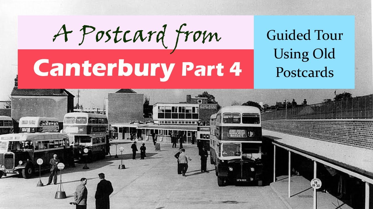 Canterbury City Part 4, Walking History Guide Using Old Postcards Kent UK Jeremy Vaughan Photography