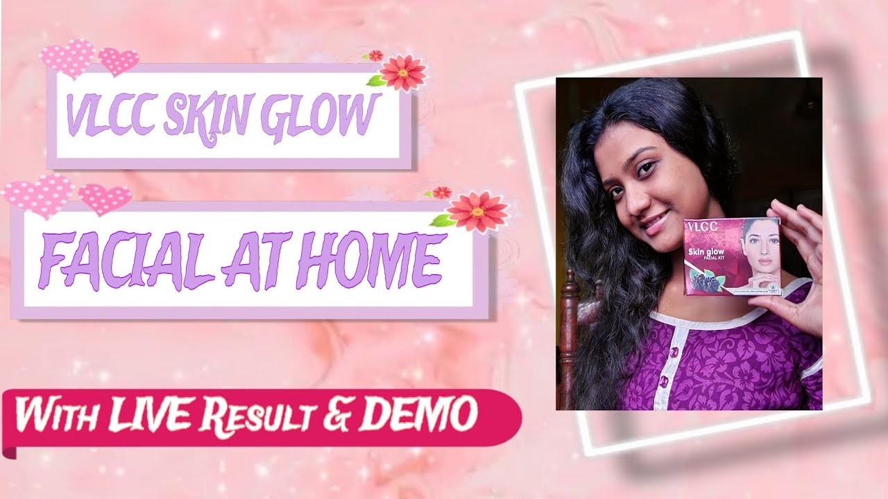 🌸VLCC SKIN GLOW FACIAL KIT🌸 STEP BY STEP || Demo & Review 💖 Facial At Home 