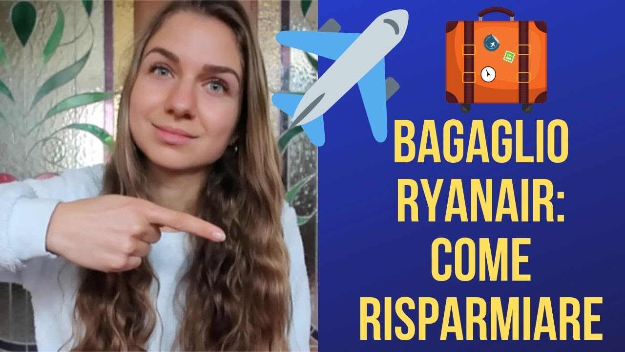 COME RISPARMIARE SUL BAGAGLIO DEI VOLI RYANAIR // borsa piccola, trolley e nuove regole