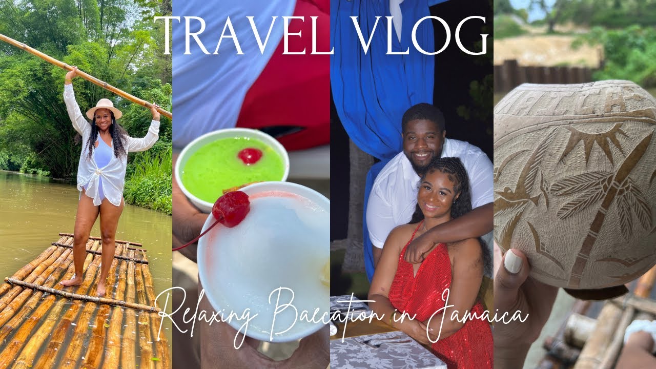 TRAVEL VLOG 2023: MONTEGO BAY JAMAICA  🇯🇲  | BAECATION 🤍 | BAMBOO RAFTING 🌴  & MORE