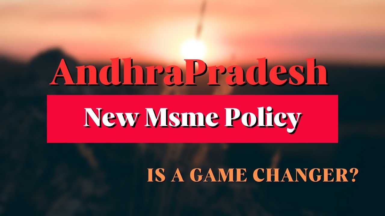 Andhra Pradesh's New MSME Policy