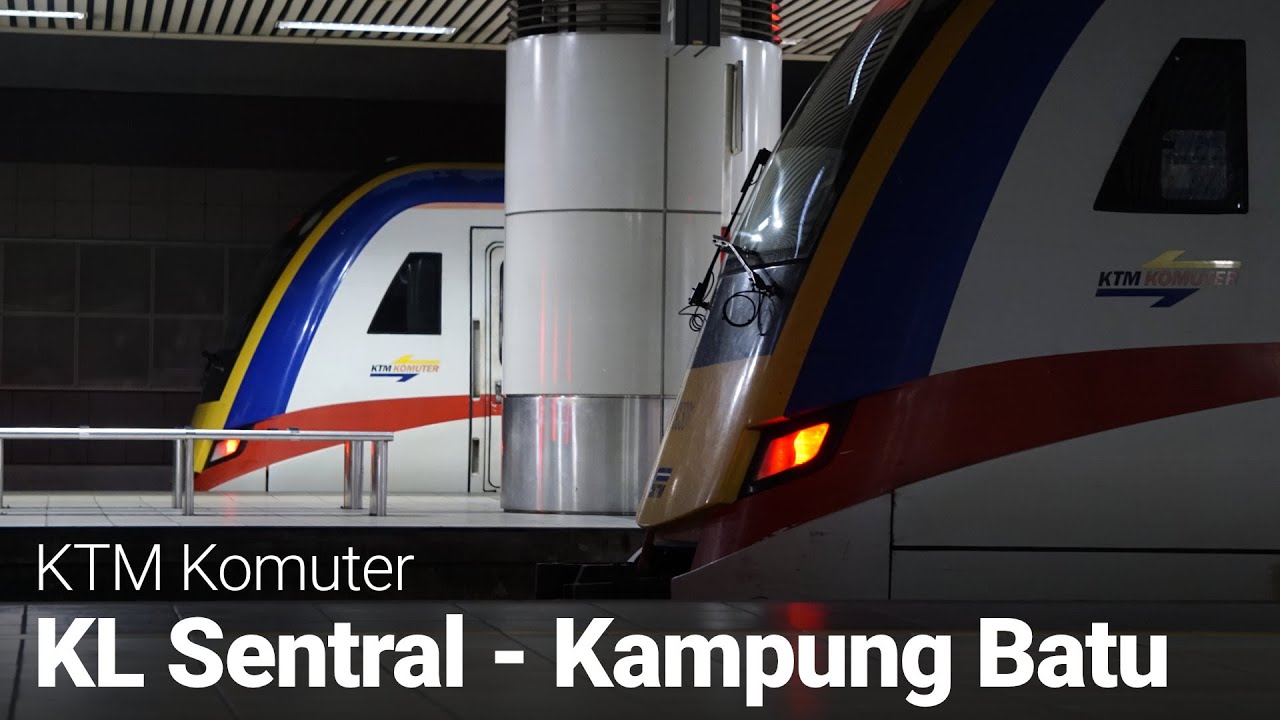KL Sentral to Kampung Batu | KTM Komuter