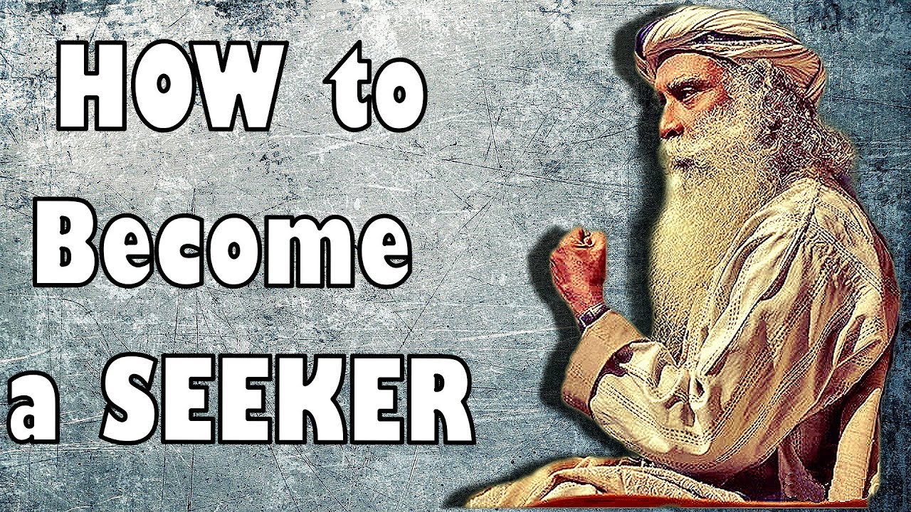 You don't have to follow anybody!- Sadhguru about becoming a seeker