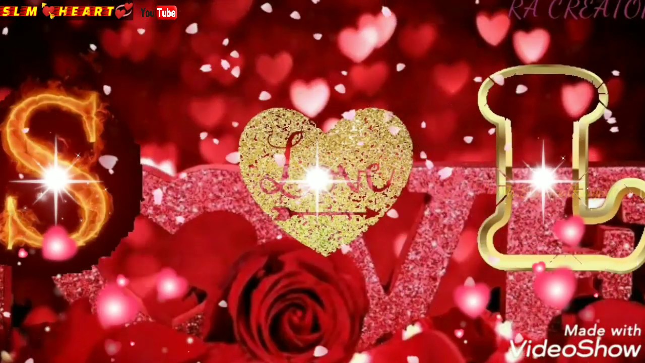 S 💖 L Letter whatsApp status video 💝💝SL Name love whatsApp status video 💝💝SL MY💘HEART💞