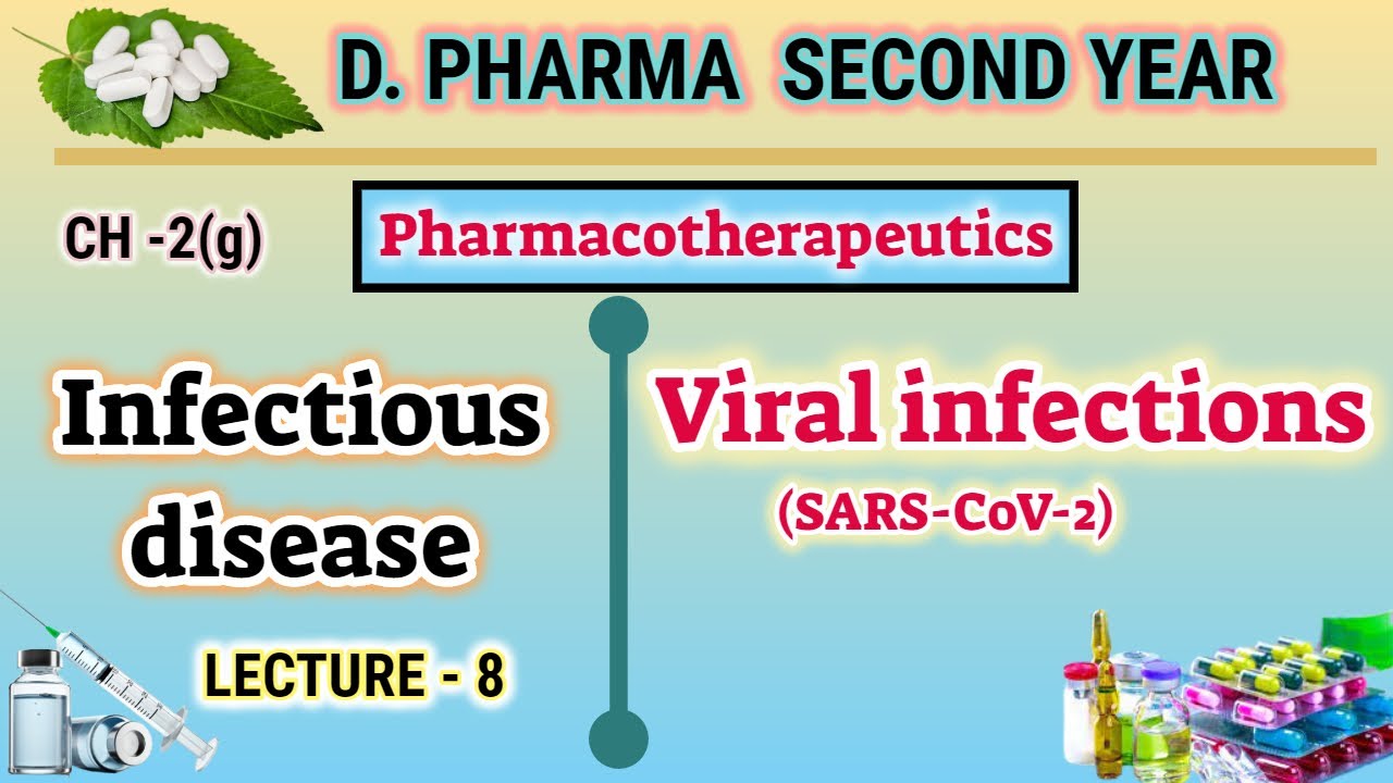 Viral infection | CH-2(g) | L-8 | Infectious disease | D.Pharm second year