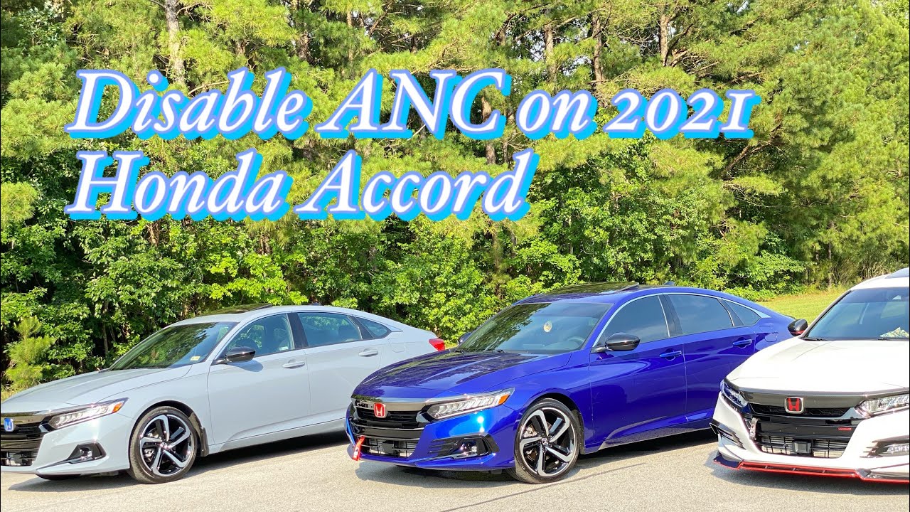 Disabling  ANC (active noise canceling) on  2018-2021 Honda Accord