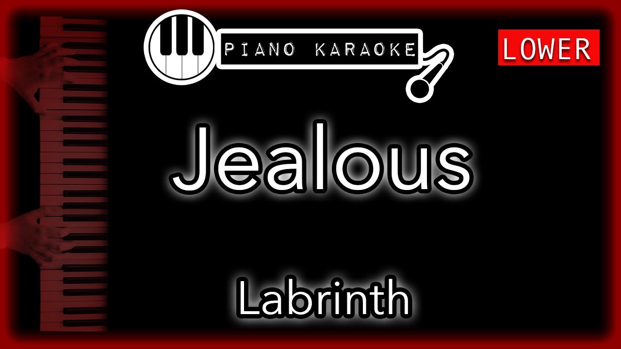 Jealous (LOWER - 3) - Labrinth - Piano Karaoke Instrumental