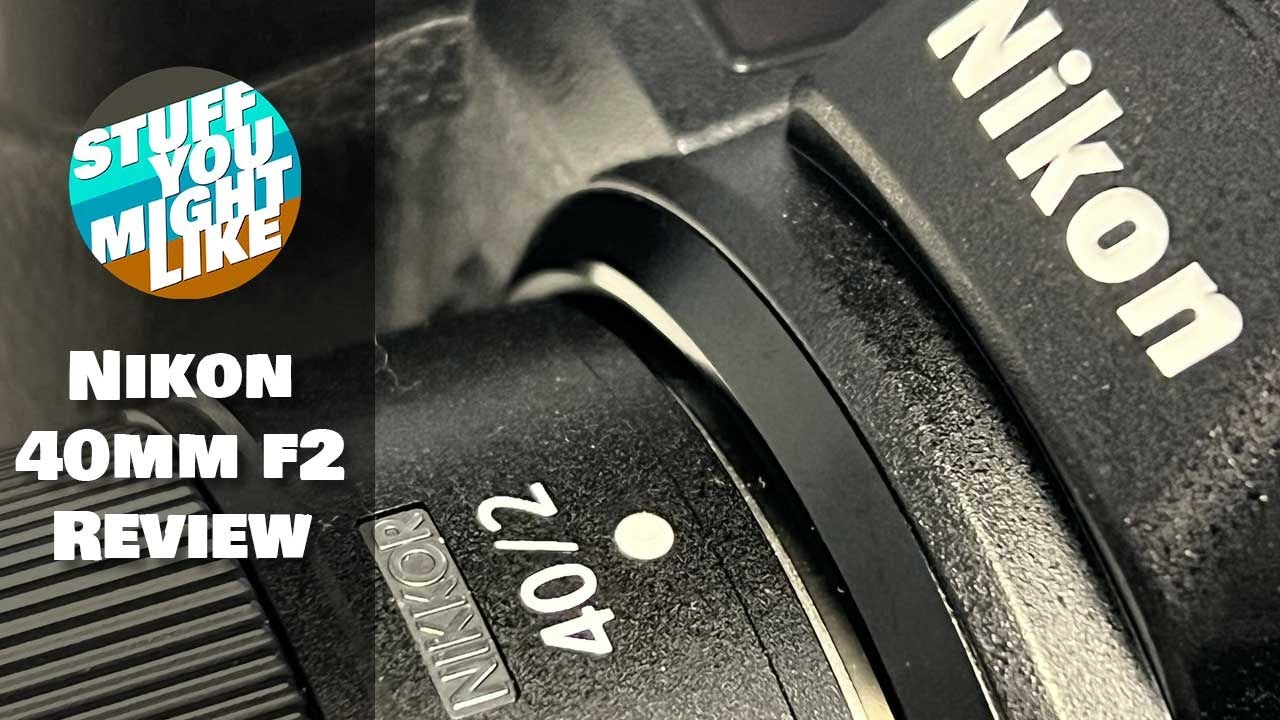 Nikon 40mm f2 Review