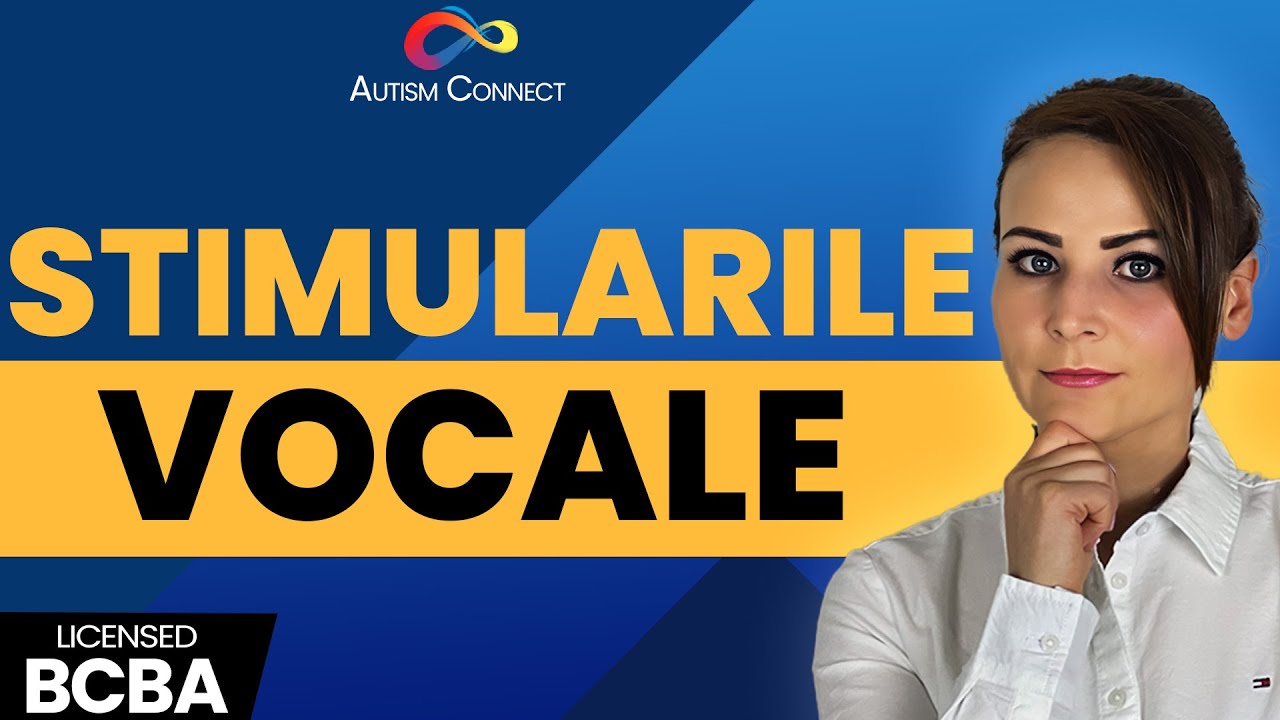 Stimularile Vocale| Autism Connect